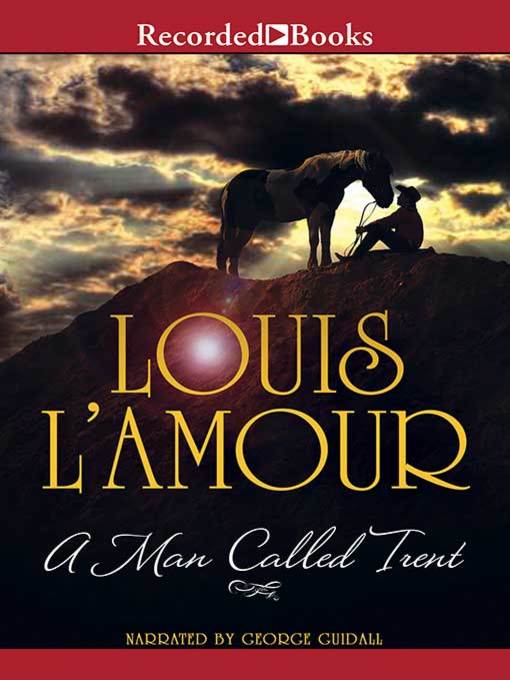 Title details for A Man Called Trent by Louis L'Amour - Available